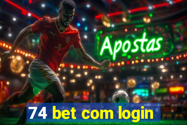 74 bet com login